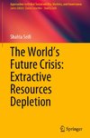 The World's Future Crisis: Extractive Resources Depletion