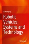 Robotic Vehicles: Systems and Technology