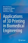 Applications of 3D printing in Biomedical Engineering