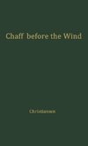 Chaff Before the Wind