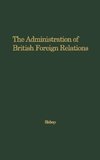 The Administration of British Foreign Relations