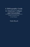 A Bibliographic Guide to American Colleges and Universities