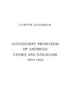 Government Promotion of American Canals and Railroads, 1800-1890.