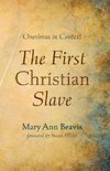 The First Christian Slave