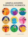 Mindful Monsters Therapeutic Workbook