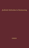 Judicial Attitudes in Sentencing