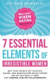 The 7 Essential Elements of Irresistible Women