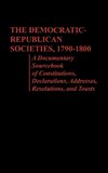 The Democratic-Republican Societies, 1790-1800