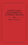 Participative Management in Academic Libraries.