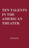 Ten Talents in the American Theatre,