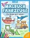 Malbuch Fahrzeuge für Kinder ab 2 Jahren