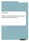 Effects of Substance Abuse on Anti-Social Behaviors of Youth in Accra