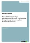 Persönlichkeitspsychologie. Intelligenzmodelle, soziale Unterstützung, Zwangsstörung versus zwanghafte Persönlichkeitsstörung