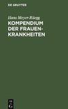 Kompendium der Frauenkrankheiten