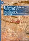 The Royal Navy in Indigenous Australia, 1795-1855