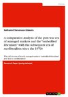 A comparative Analysis of the post-war era of managed markets and the 