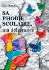 Sa phobie scolaire, ma délivrance