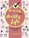 Training for a Healthy Life