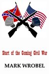 Start of the Coming Civil War