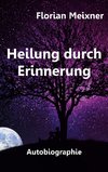 Heilung durch Erinnerung