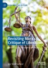 Revisiting Marx's Critique of Liberalism