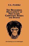 The Behavioral Development of Free-Living Chimpanzee Babies and Infants