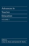 Advances in Teacher Education, Volume 1