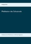 Meditation des Schutzrads