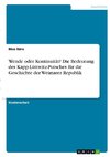 Wende oder Kontinuität? Die Bedeutung des Kapp-Lüttwitz-Putsches für die Geschichte der Weimarer Republik