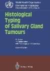 Histological Typing of Salivary Gland Tumours