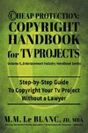 CHEAP PROTECTION COPYRIGHT HANDBOOK FOR TV PROJECTS