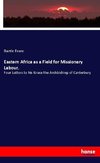 Eastern Africa as a Field for Missionary Labour,