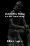 Philosophical Dialogs For The 21st Century