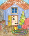 Who's Dwindle? Little Christmas Stories for Girls and Boys by Lady Hershey for Her Little Brother Mr. Linguini