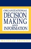 Organizational Decision Making and Information