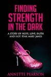Finding Strength in the Dark