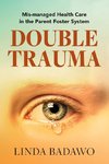 Double Trauma
