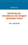 Sammlung von Instruktionen der königlich sächsischen Armee