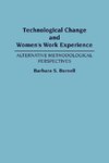 Technological Change and Women's Work Experience