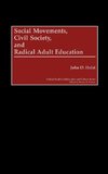 Social Movements, Civil Society, and Radical Adult Education