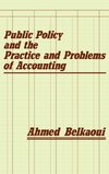 Public Policy and the Practice and Problems of Accounting