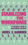 Stabilizing the Workforce