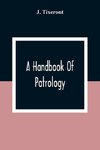 A Handbook Of Patrology