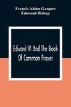 Edward VI And The Book Of Common Prayer