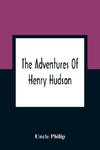 The Adventures Of Henry Hudson