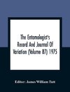 The Entomologist'S Record And Journal Of Variation (Volume 87) 1975