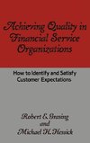 Achieving Quality in Financial Service Organizations