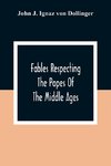 Fables Respecting The Popes Of The Middle Ages