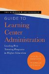 The Rowman & Littlefield Guide to Learning Center Administration