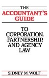 The Accountant's Guide to Corporation, Partnership, and Agency Law